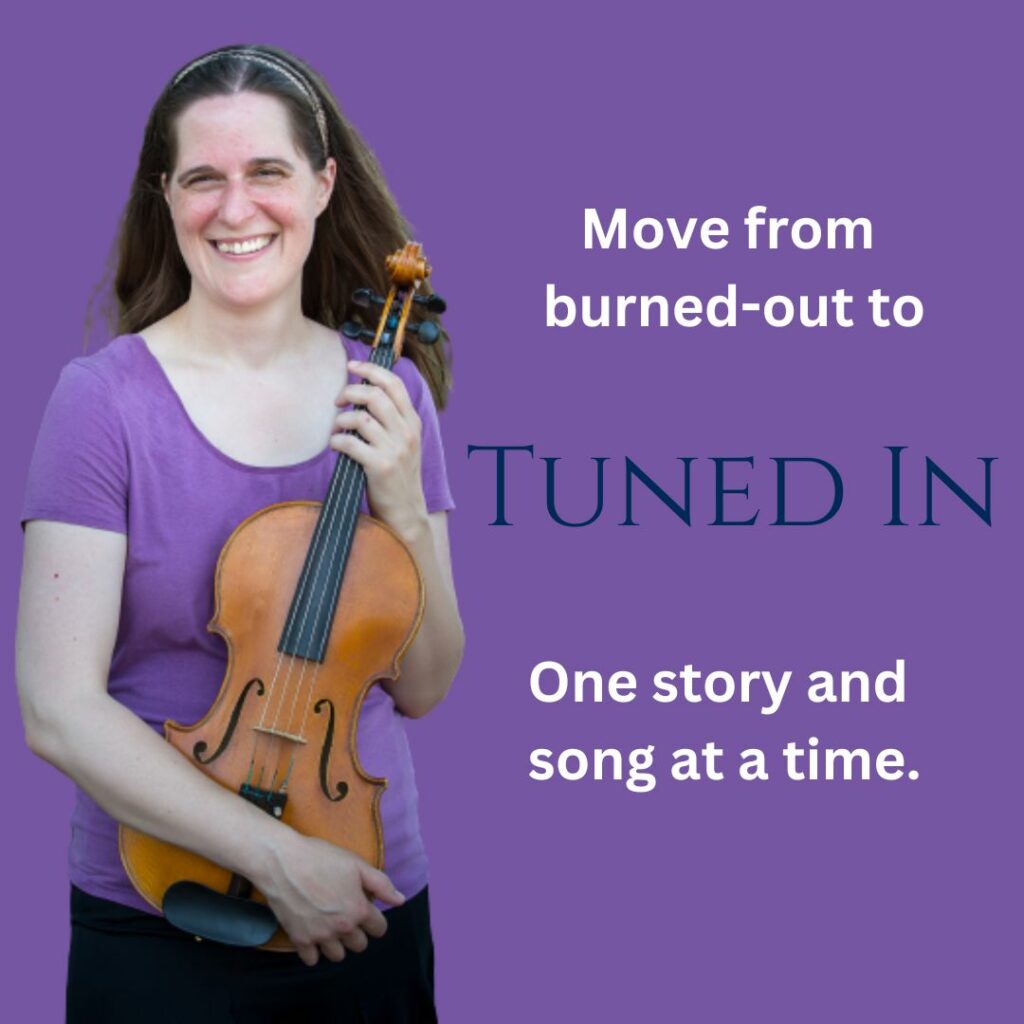 Leah Irby is holder her viola wearing a purple top and black skirt. The image has a purple background and says "Move from burned-out to TUNED IN. One story and song at a time."