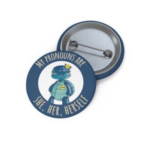 Turtle Pronoun Pin Button | She, Her, Herself | Gender Rainbow